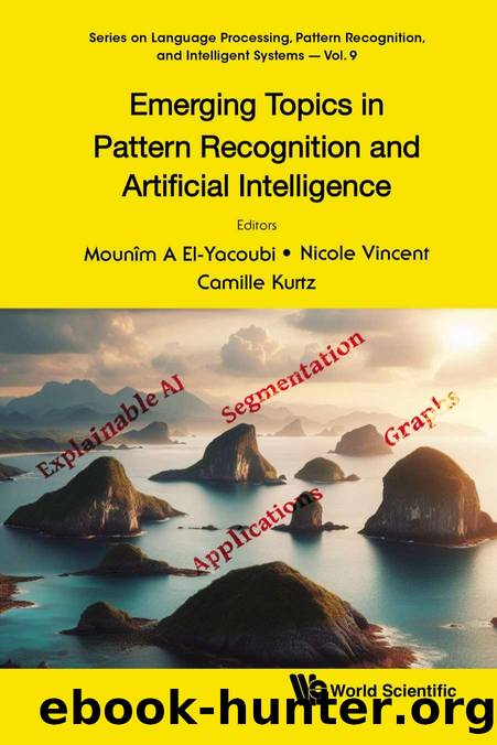Emerging Topics in Pattern Recognition and Artificial Intelligence by Mounîm A El-Yacoubi Nicole Vincent && Camille Kurtz