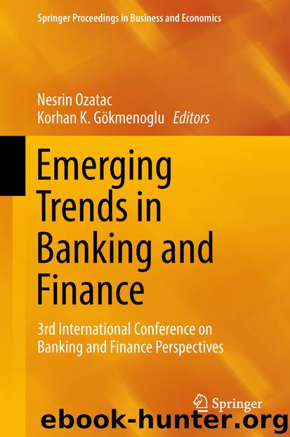 Emerging Trends in Banking and Finance by Nesrin Ozatac & Korhan K. Gökmenoglu