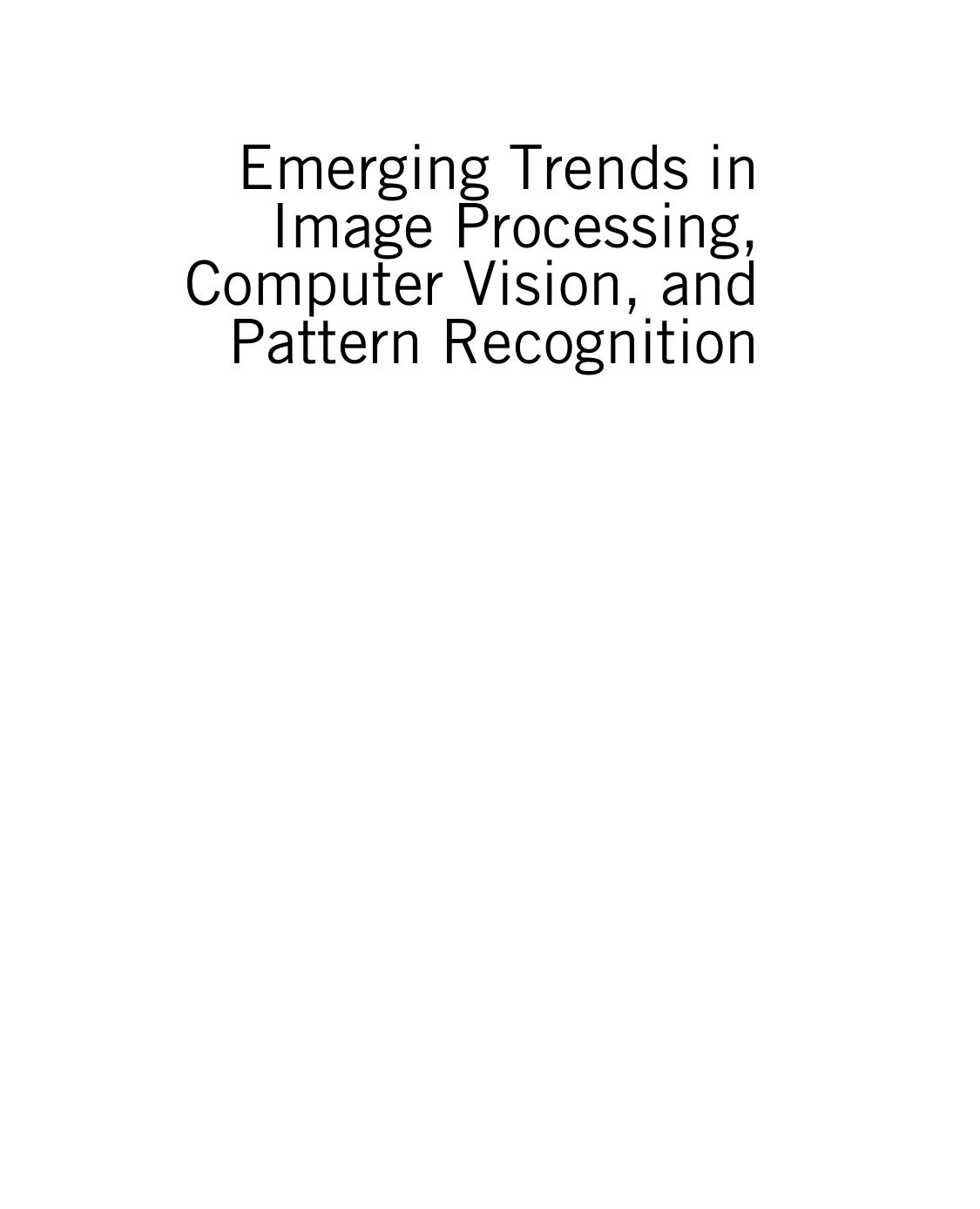 Emerging Trends in Image Processing, Computer Vision and Pattern Recognition by Leonidas Deligiannidis (ed.) Hamd Arabnia (ed.)