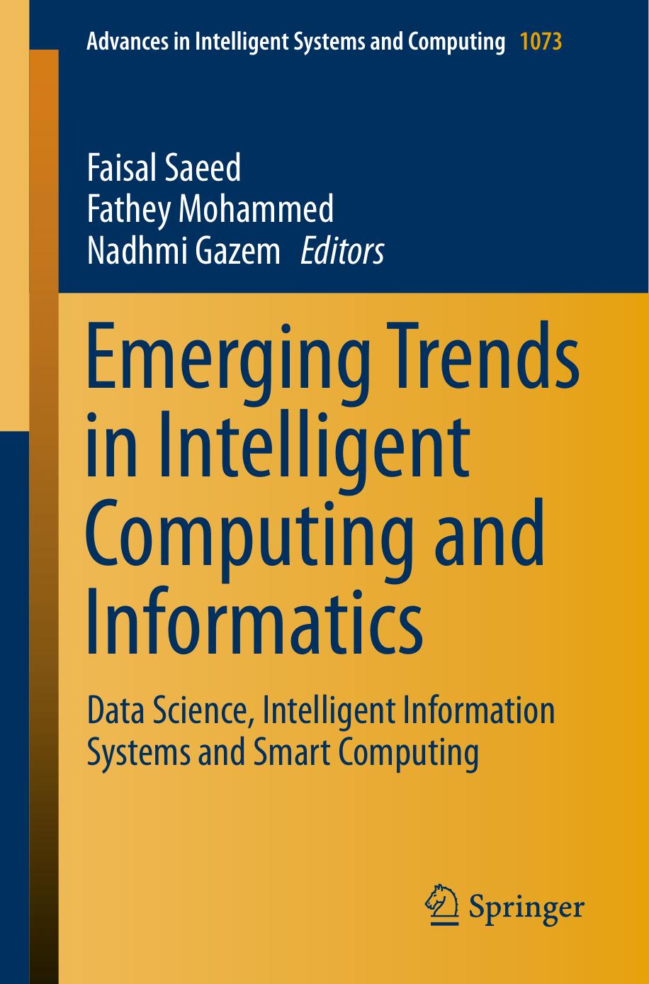 Emerging Trends in Intelligent Computing and Informatics: Data Science, Intelligent Information Systems and Smart Computing by Faisal Saeed Fathey Mohammed Nadhmi Gazem