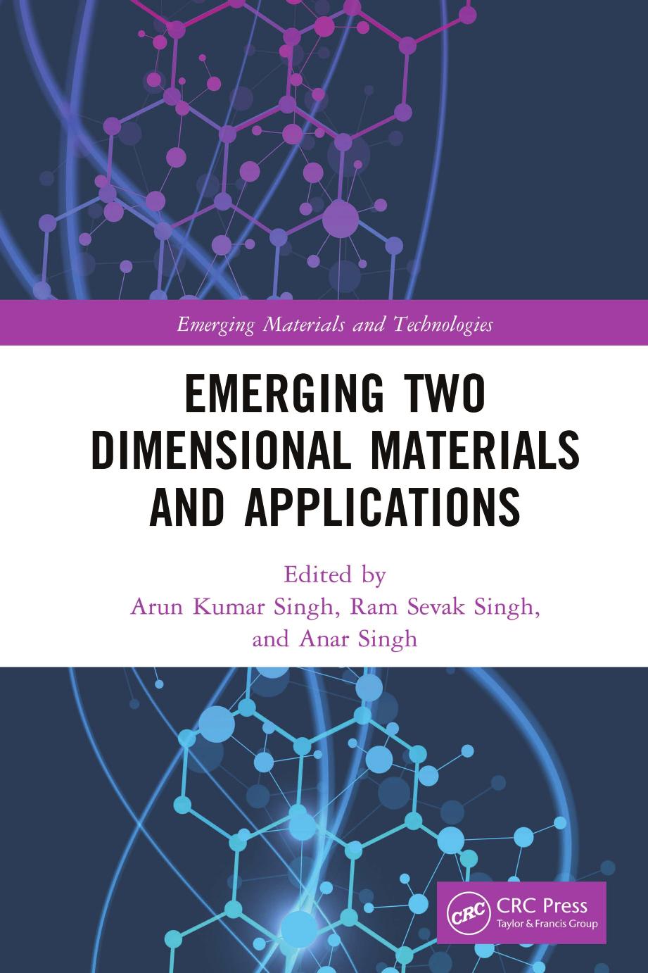 Emerging Two Dimensional Materials and Applications by Arun Kumar Singh Ram Sevak Singh Anar Singh