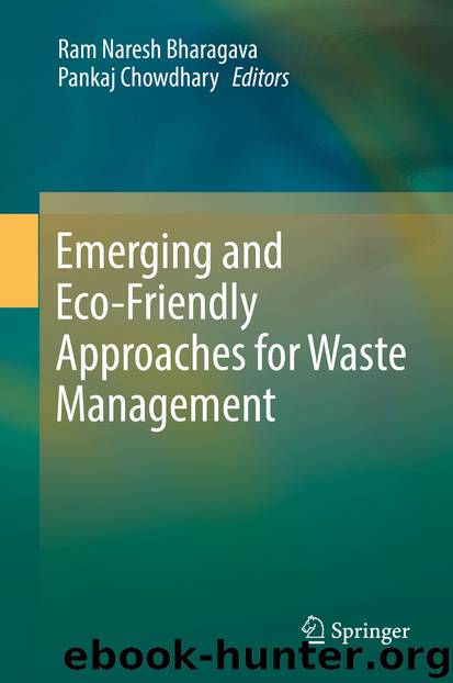 Emerging and Eco-Friendly Approaches for Waste Management by Ram Naresh Bharagava & Pankaj Chowdhary