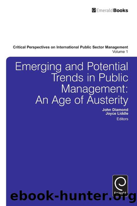 Emerging and Potential Trends in Public Management : An Age of Austerity by John Diamond; Joyce Liddle; John Diamond; Joyce Liddle