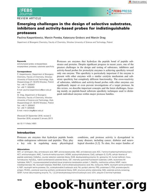 Emerging challenges in the design of selective substrates, inhibitors and activityâbased probes for indistinguishable proteases by Unknown