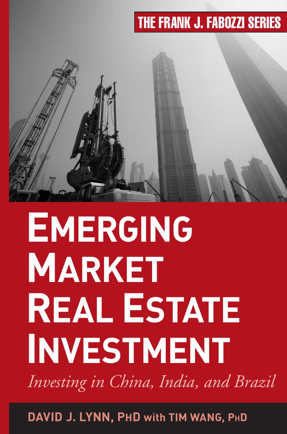 Emerging market real estate investment : investing in China, India, and Brazil by David J Lynn; Tim Wang