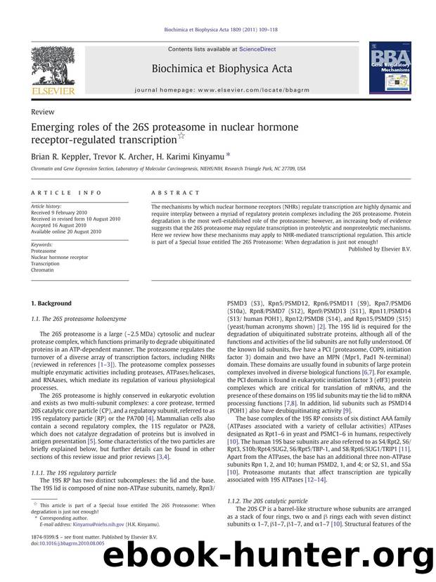 Emerging roles of the 26S proteasome in nuclear hormone receptor-regulated transcription by Brian R. Keppler & Trevor K. Archer & H. Karimi Kinyamu