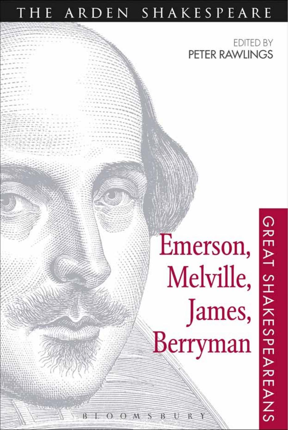 Emerson, Melville, James, Berryman: Great Shakespeareans Volume VIII by Peter Rawlings (editor)