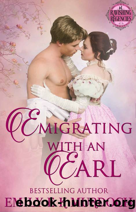 Emigrating With an Earl_A Steamy Regency Romance by Emily Murdoch