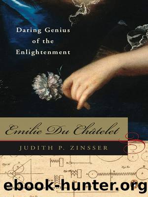 Emilie Du Chatelet by Judith P. Zinsser