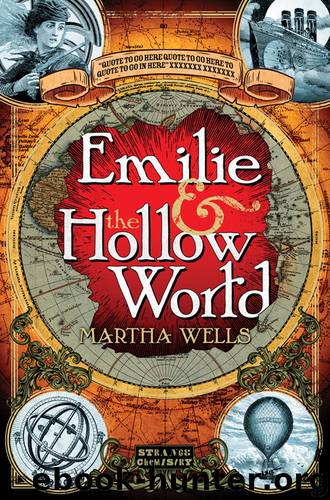 Emilie and the Hollow World by Martha Wells