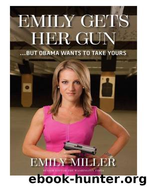 Emily Gets Her Gun by Emily Miller