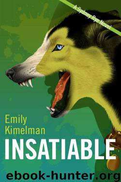 Emily Kimelman - Sydney Rye 03 - Insatiable by Emily Kimelman