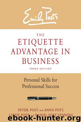 Emily Post’s The Etiquette Advantage in Business, Third Edition by Peter Post Anna Post Lizzie Post & Daniel Post Senning