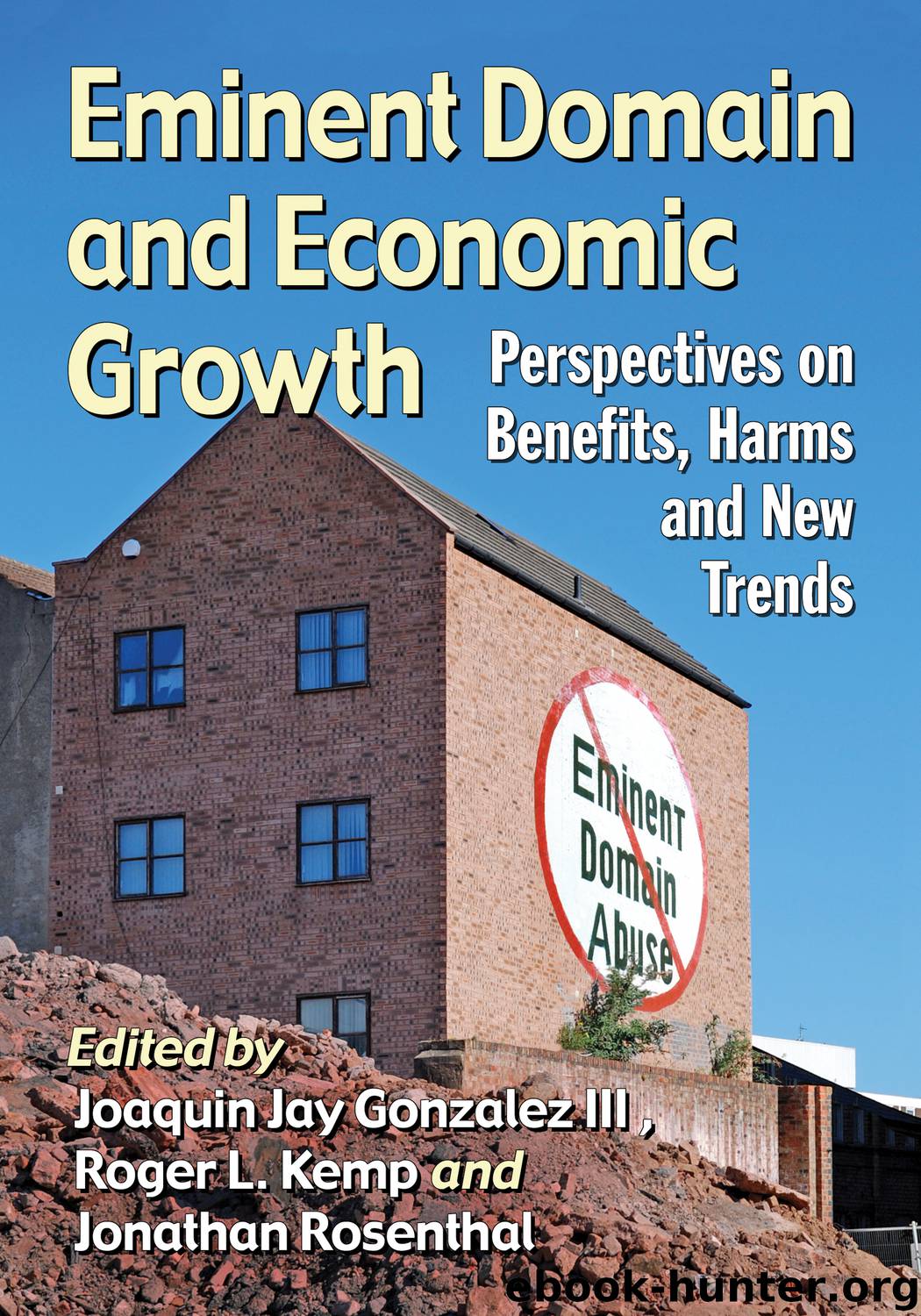 Eminent Domain and Economic Growth by Joaquin Jay Gonzalez III