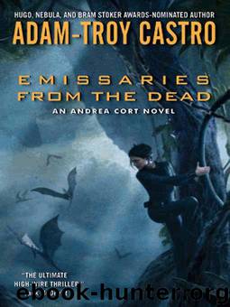 Emissaries From the Dead by Adam-Troy Castro