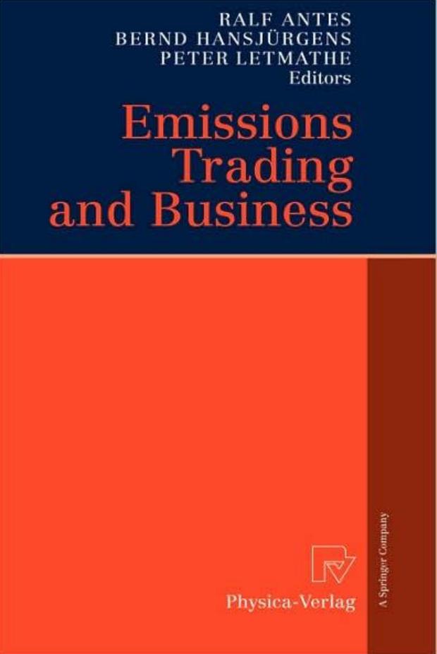 Emissions Trading and Business by Ralf Antes Bernd Hansjurgens Peter Letmathe