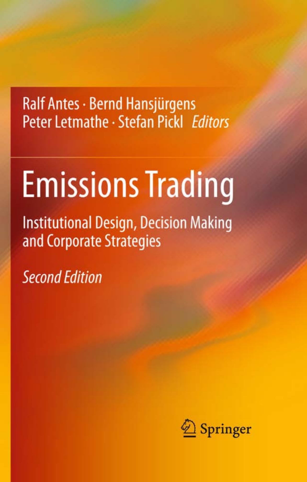 Emissions Trading: Institutional Design, Decision Making and Corporate Strategies by unknow