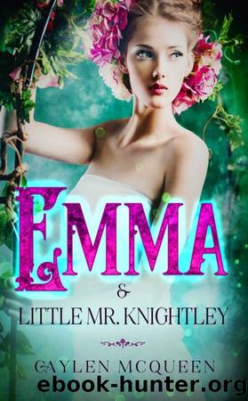 Emma & Little Mr. Knightley by Caylen McQueen