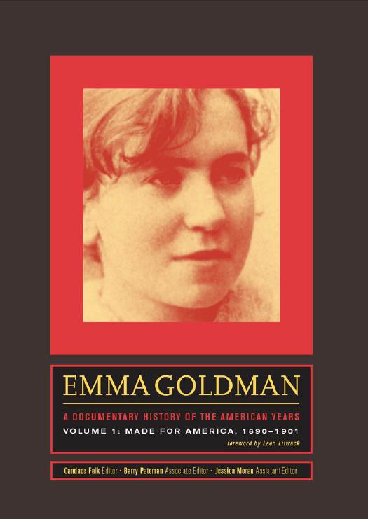 Emma Goldman: A Documentary History of the American Years: Volume 1: Made for America, 1890-1901 by Goldman Emma; Moran Jessica M.; Falk Candace; Pateman Barry