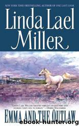 Emma and the Outlaw by Miller Linda Lael