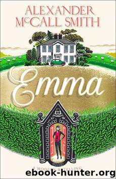Emma: A Modern Retelling by Alexander McCall Smith