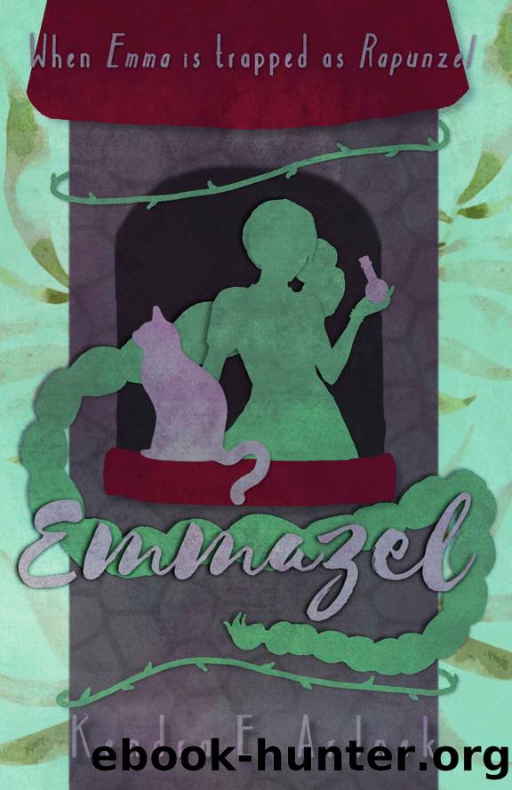 Emmazel: Emma is trapped as Rapunzel (The Austen Fairy Tales Book 3) by Kendra E. Ardnek