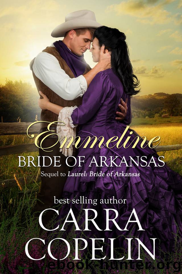 Emmeline, Bride of Arkansas by Carra Copelin