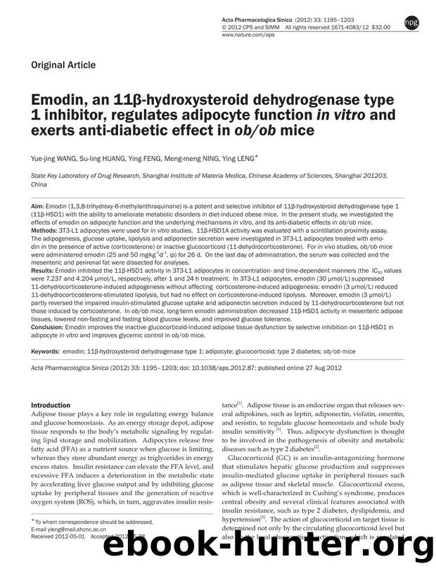 Emodin, an 11Î²-hydroxysteroid dehydrogenase type 1 inhibitor, regulates adipocyte function in vitro and exerts anti-diabetic effect in obob mice by Yue-jing Wang & Su-ling Huang & Ying Feng & Meng-meng Ning & Ying Leng