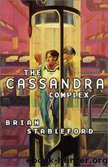 Emortality - 01 - The Cassandra Complex by Brian Stableford