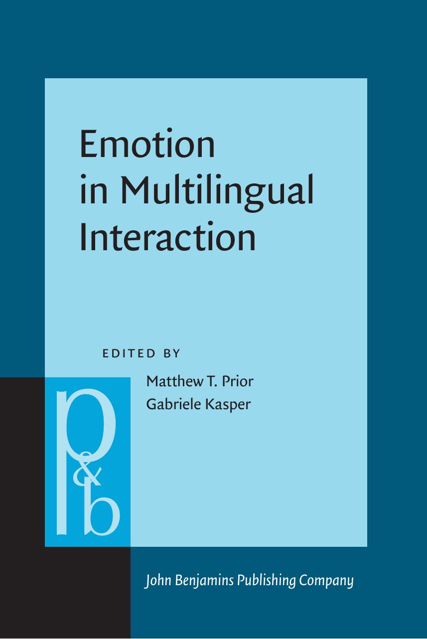 Emotion in Multilingual Interaction by Matthew T. Prior; Gabriele Kasper