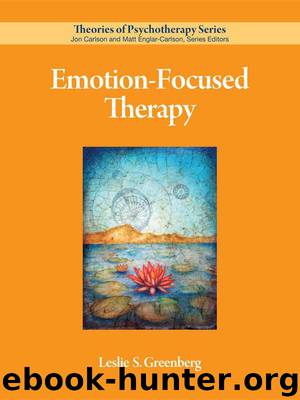 Emotion-Focused Therapy (Theories of Psychotherapy) by Greenberg Leslie S