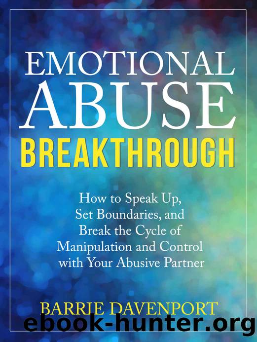 Emotional Abuse Breakthrough: How to Speak Up, Set Boundaries, and Break the Cycle of Manipulation and Control with Your Abusive Partner by Barrie Davenport
