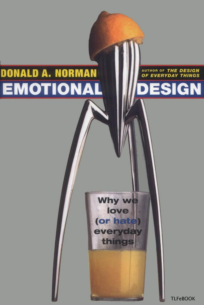 Emotional Design: Why We Love by Donald A. Norman