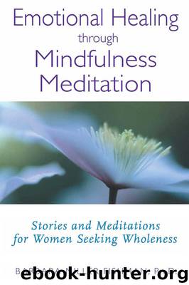 Emotional Healing through Mindfulness Meditation by Barbara Miller Fishman Ph.D