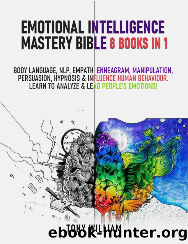 Emotional Intelligence Mastery Bible: 8 Books in 1 by William Tony