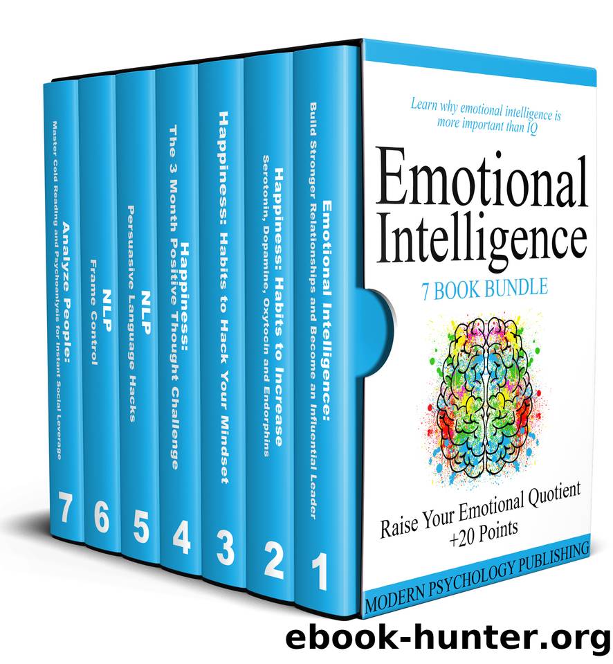 Emotional Intelligence: Emotional Mastery & Influence (Emotional Intelligence, EQ, Happiness, Influence, Emotional Mastery, NLP - 7 Book Bundle 1) by Publishing Modern Psychology