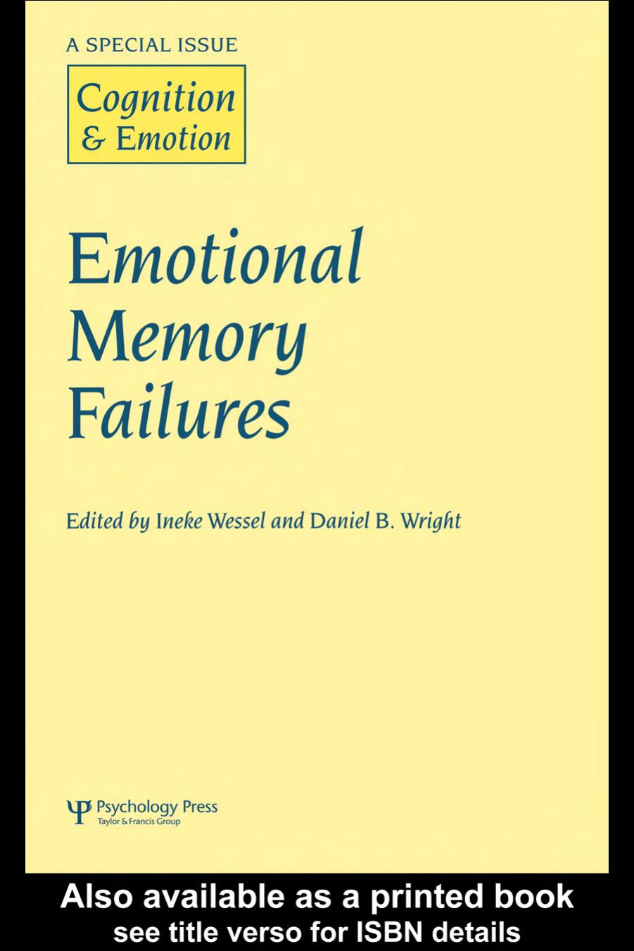 Emotional Memory Failures: Special Issue of Cognition and Emotion (Cognition & Emotion) by Ineke Wessel