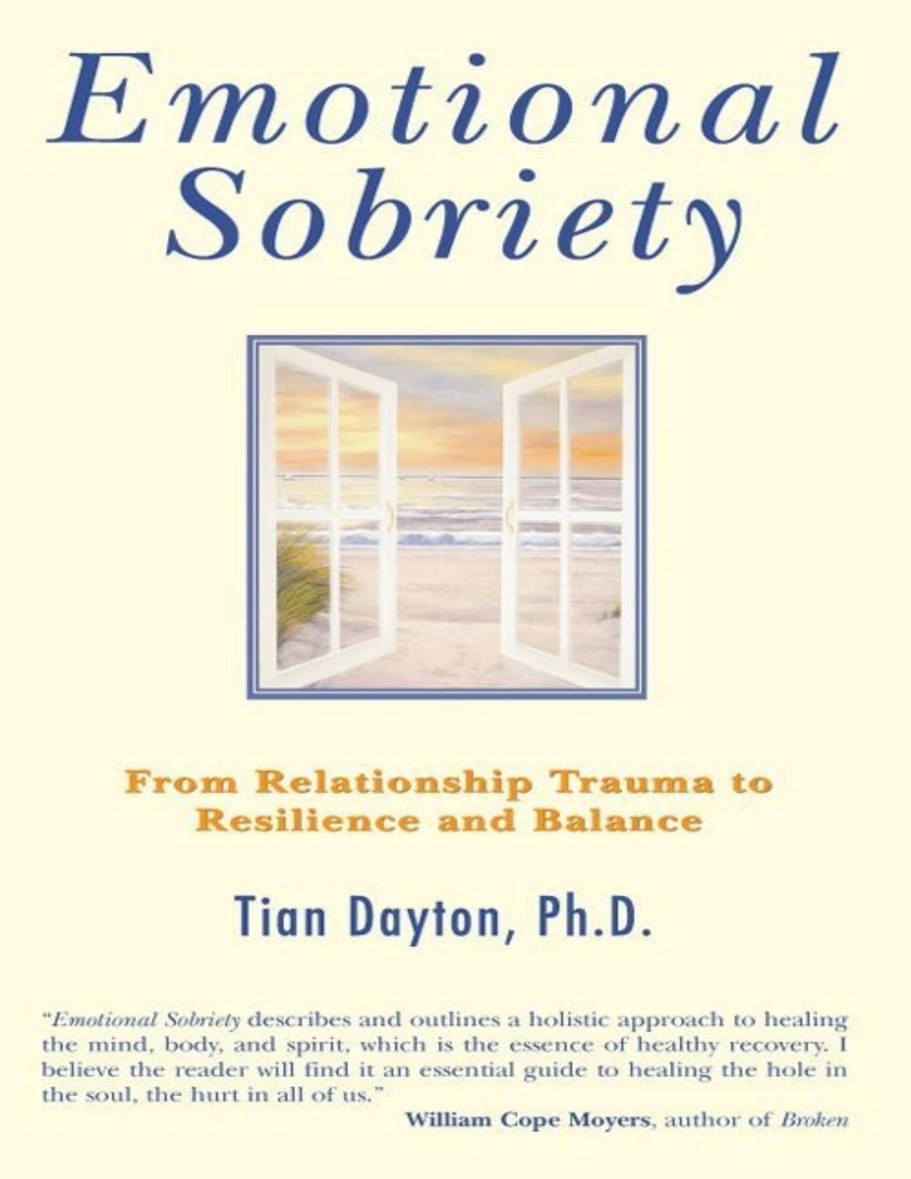 Emotional Sobriety: From Relationship Trauma to Resilience and Balance by Tian Dayton