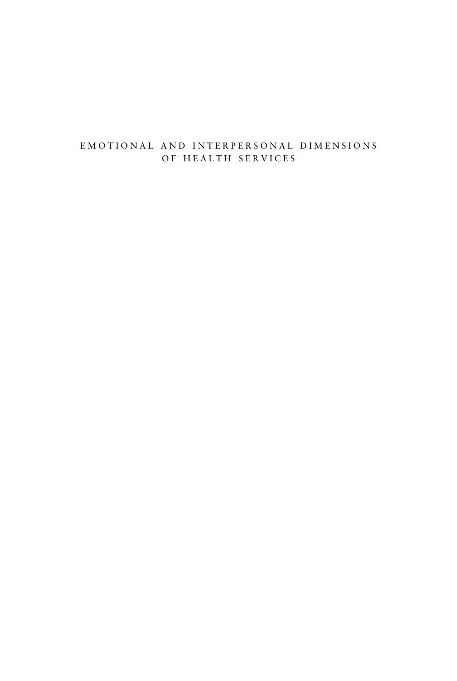 Emotional and Interpersonal Dimensions of Health Services : Enriching the Art of Care with the Science of Care by Laurette Dubé; Guylaine Ferland; Moskowitz
