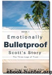 Emotionally Bulletproof--Scott's Story (Book 1) by David Allen & David Allen