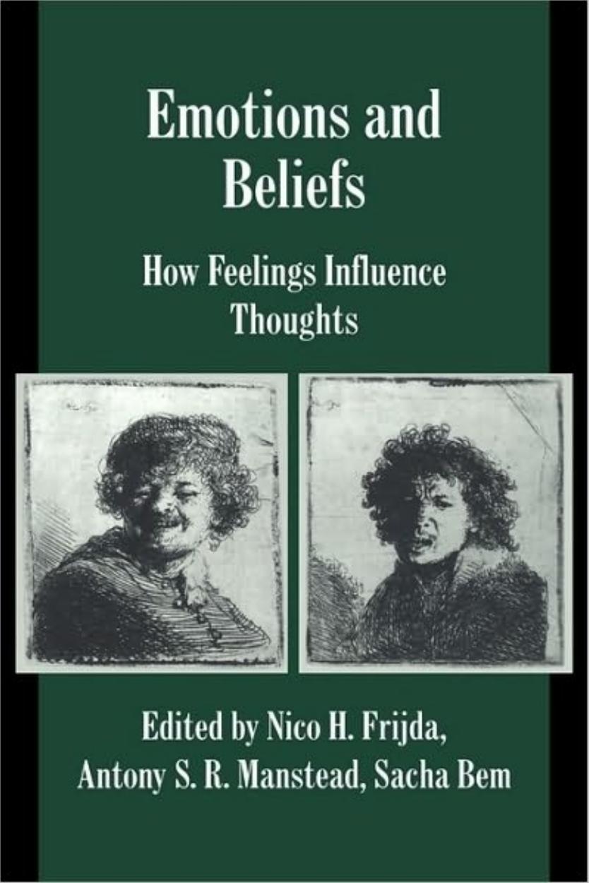 Emotions and Beliefs  How Feelings Influence Thoughts by Unknown