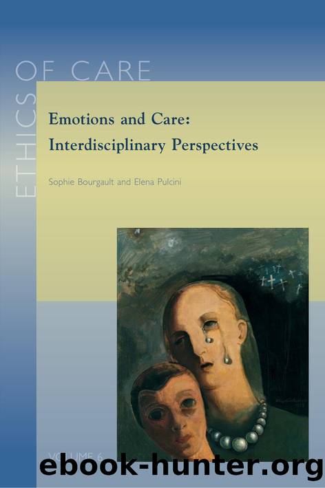 Emotions and Care: Interdisciplinary Perspectives by E. Pulcini (editor)