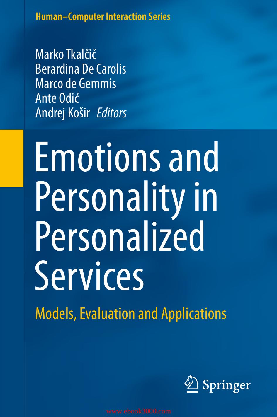 Emotions and Personality in Personalized Services: Models, Evaluation and Applications by Unknow