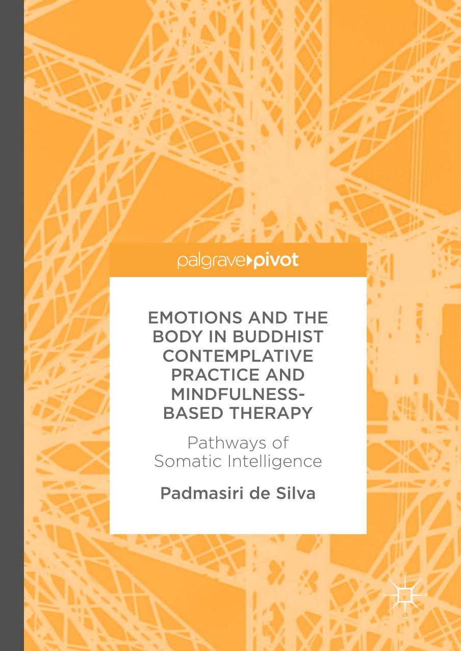 Emotions and The Body in Buddhist Contemplative Practice and Mindfulness-Based Therapy: Pathways of Somatic Intelligence by Unknow
