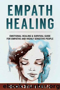 Empath Healing: Emotional Healing & Survival Guide for Empaths and Highly Sensitive People by Marianne Gracie