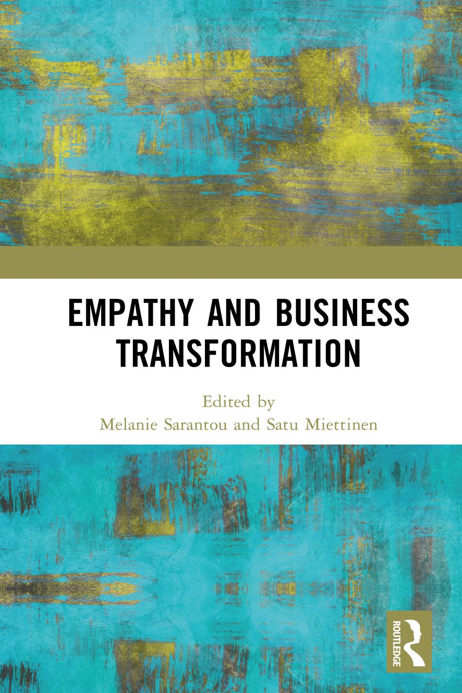 Empathy and Business Transformation by Melanie Sarantou Satu Miettinen