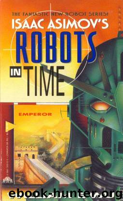 Emperor : Isaac Asimov's Robots in Time Vol. 5 by William F. Wu