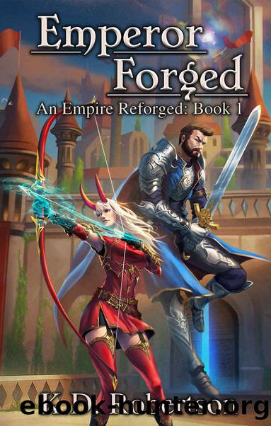 Emperor Forged (An Empire Reforged Book 1) by K.D. Robertson
