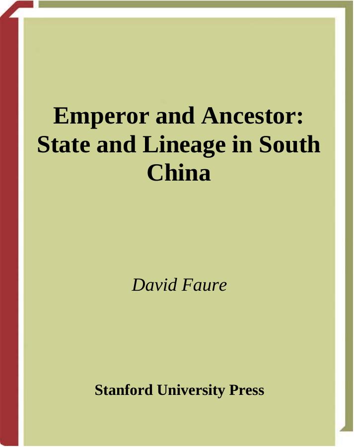 Emperor and Ancestor: State and Lineage in South China by David Faure