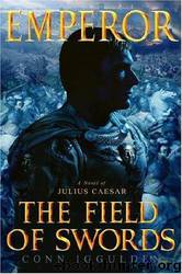 Emperor: The Field of Swords by Conn Iggulden